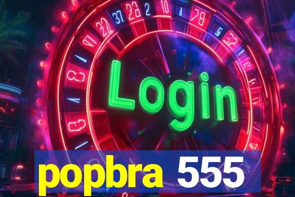 popbra 555